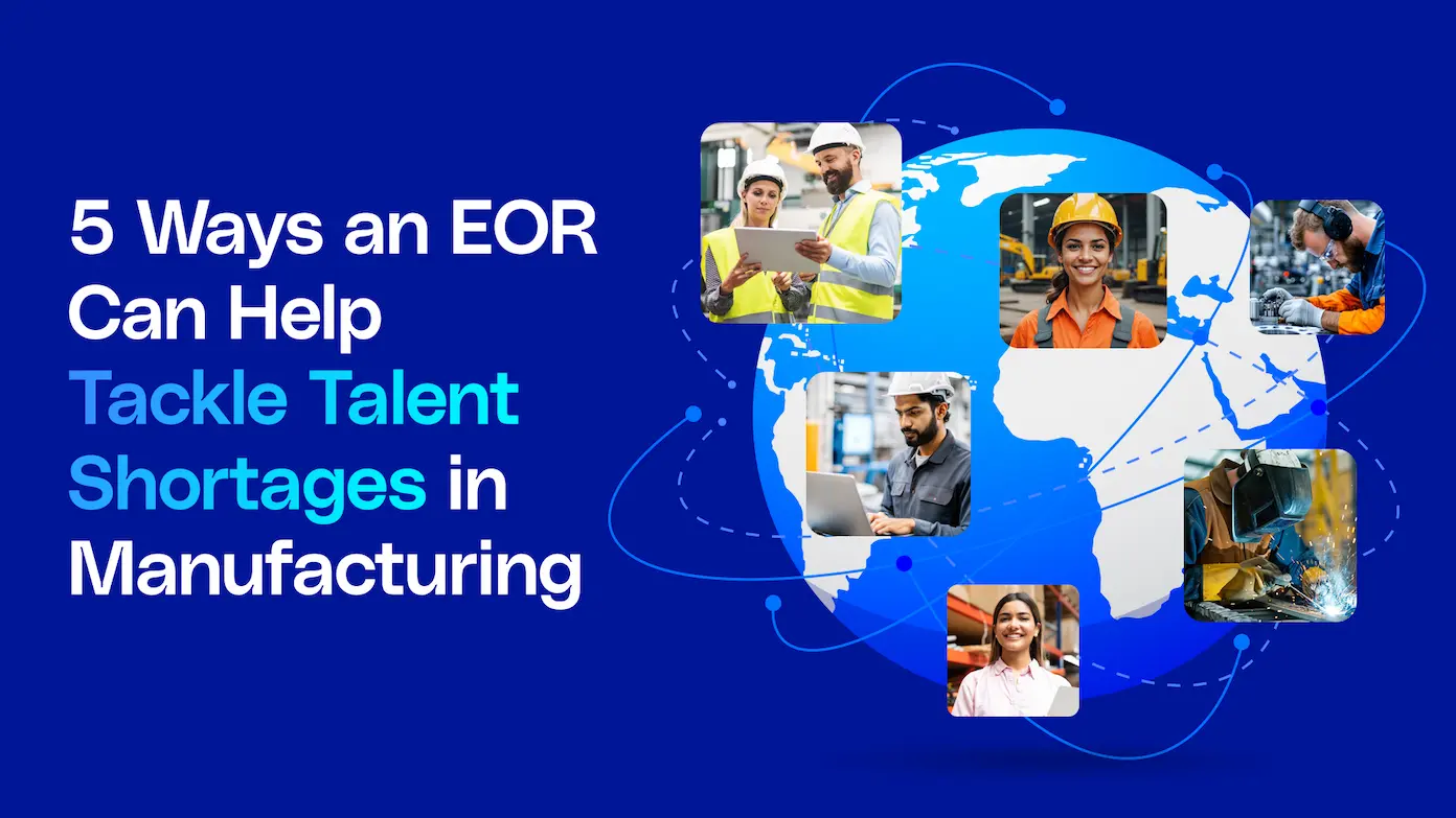 In-blog banner, 5 ways an EOR can help tackle talent shortages in manufacturing